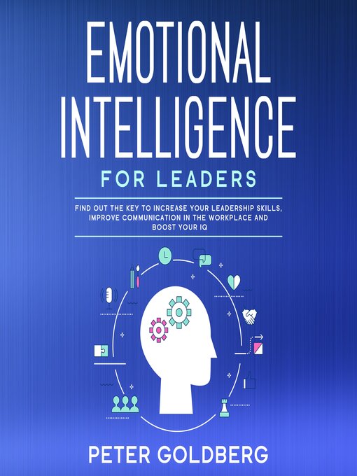 Title details for Emotional Intelligence for Leaders by PETER GOLDBERG - Wait list